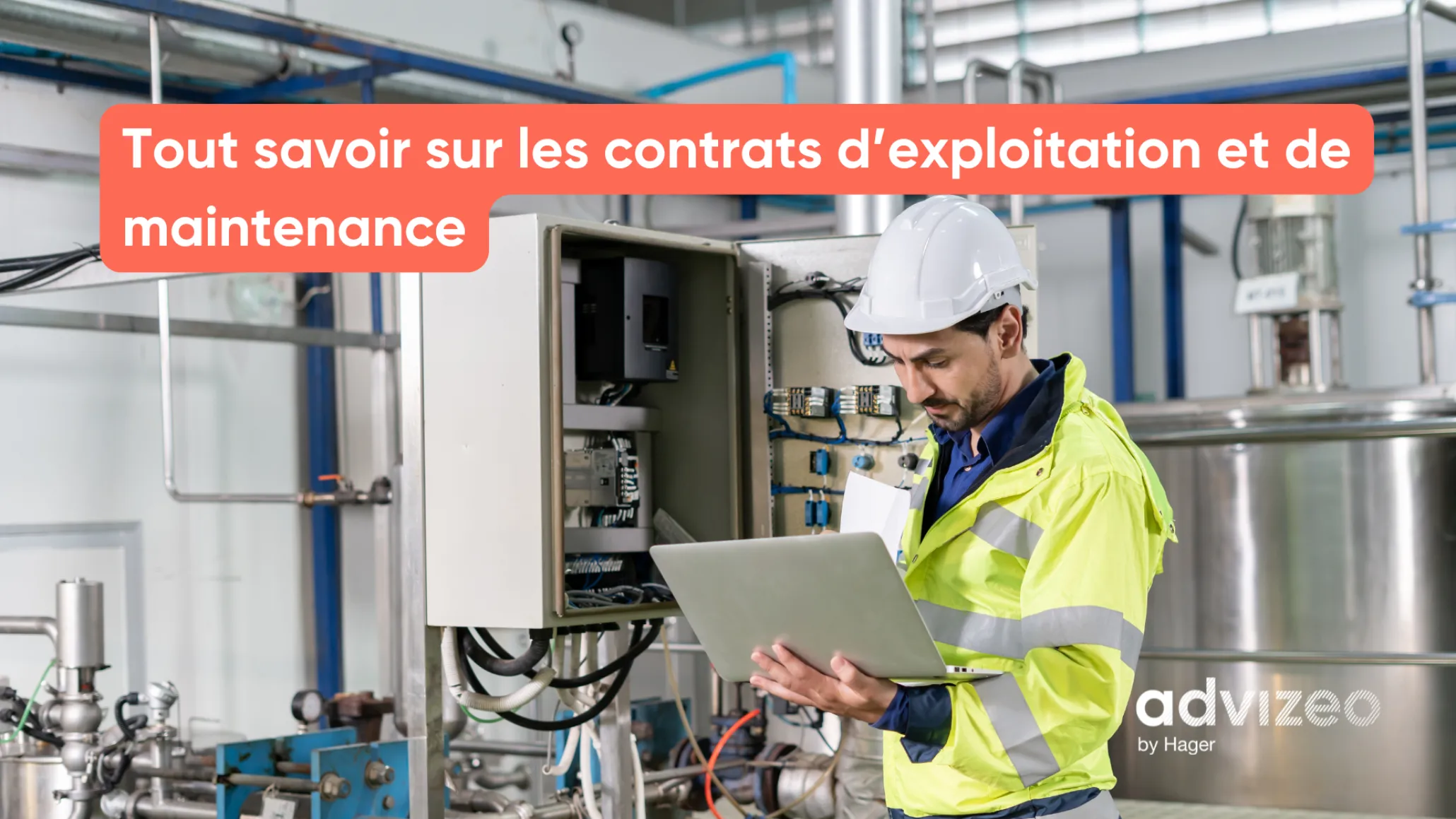 Tout savoir sur les contrats d’exploitation et de maintenance