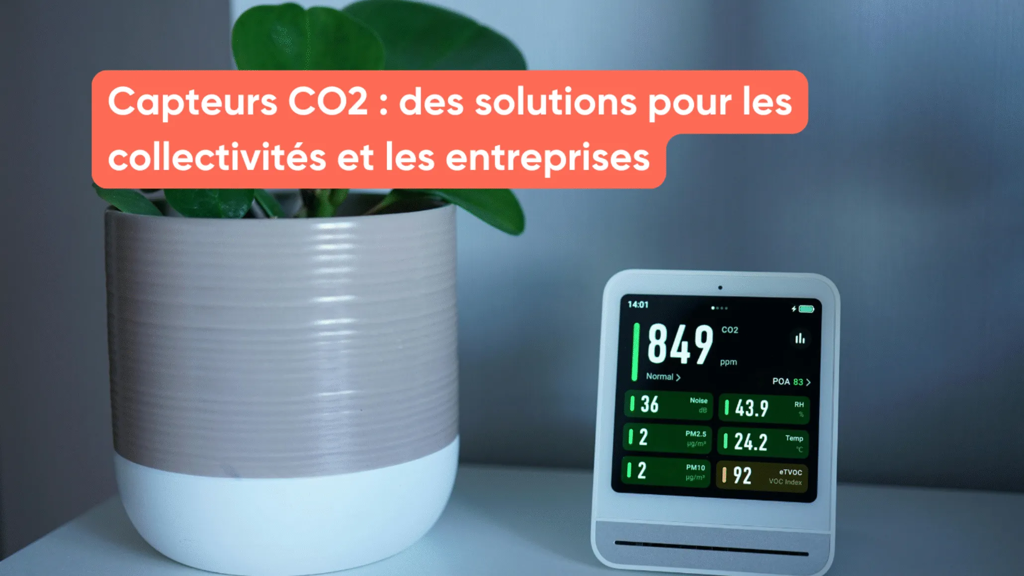 Capteurs CO2 : des solutions pour les collectivités et les entreprises