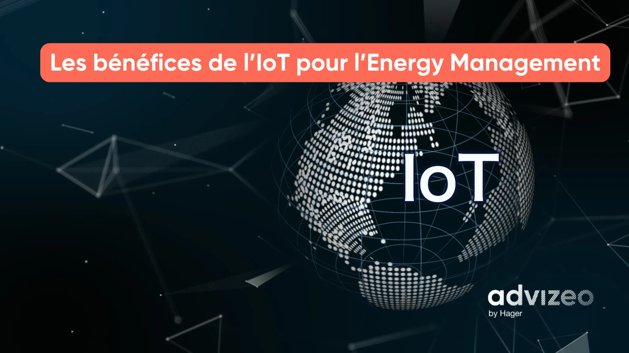 Les bénéfices de l’IoT pour l’Energy Management