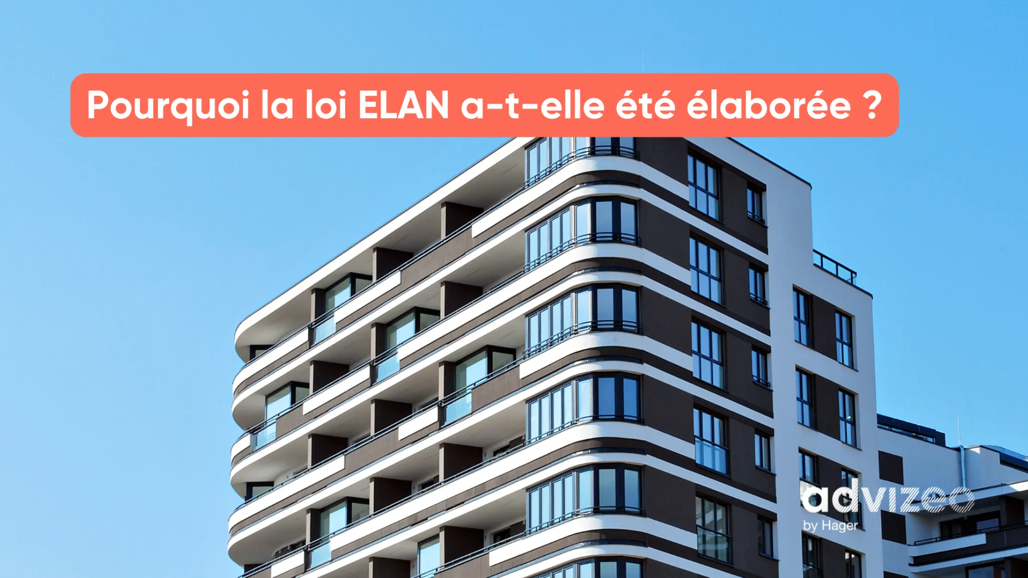 Pourquoi la loi ELAN a-t-elle été élaborée ?