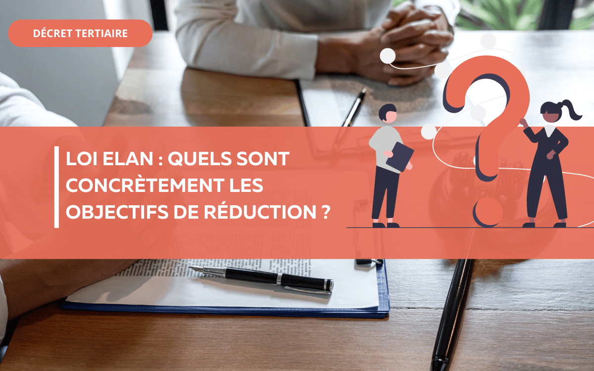 Loi Elan Quels sont concrètement les objectifs de réduction