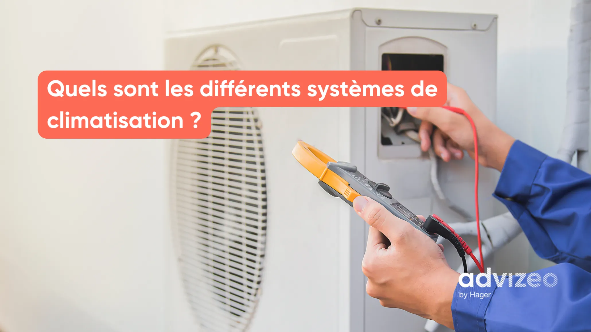 Quels sont les différents systèmes de climatisation ?