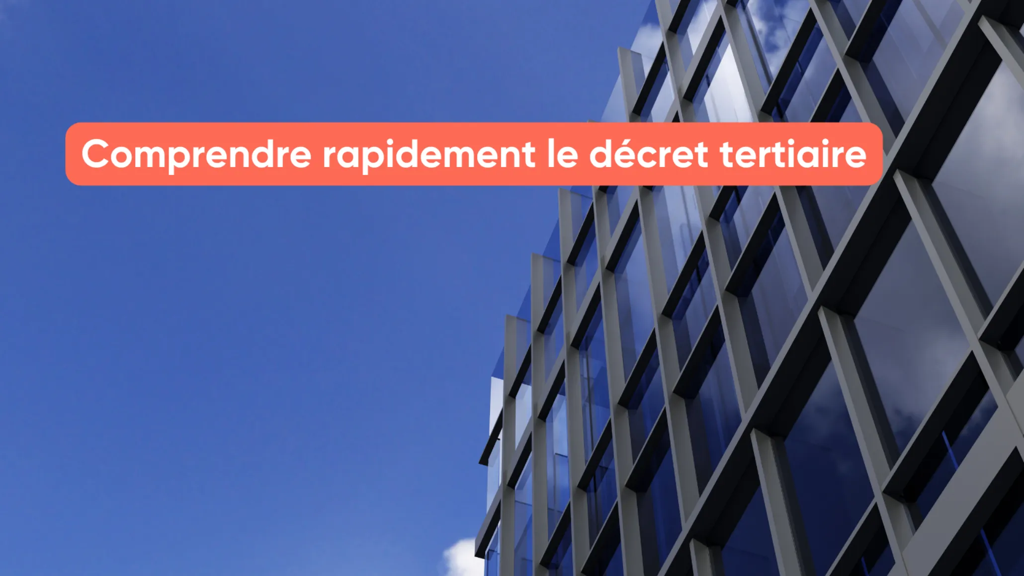 Comprendre rapidement le décret tertiaire