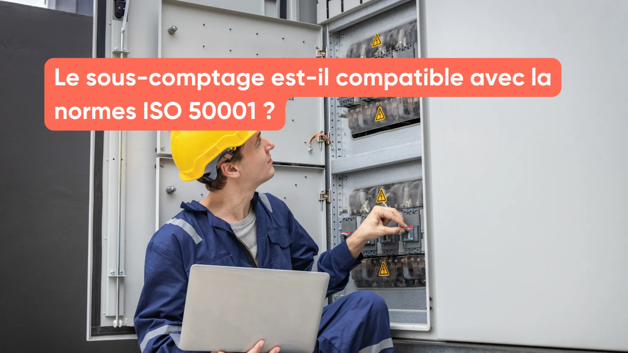 Le sous-comptage est-il compatible avec la normes ISO 50001 ?