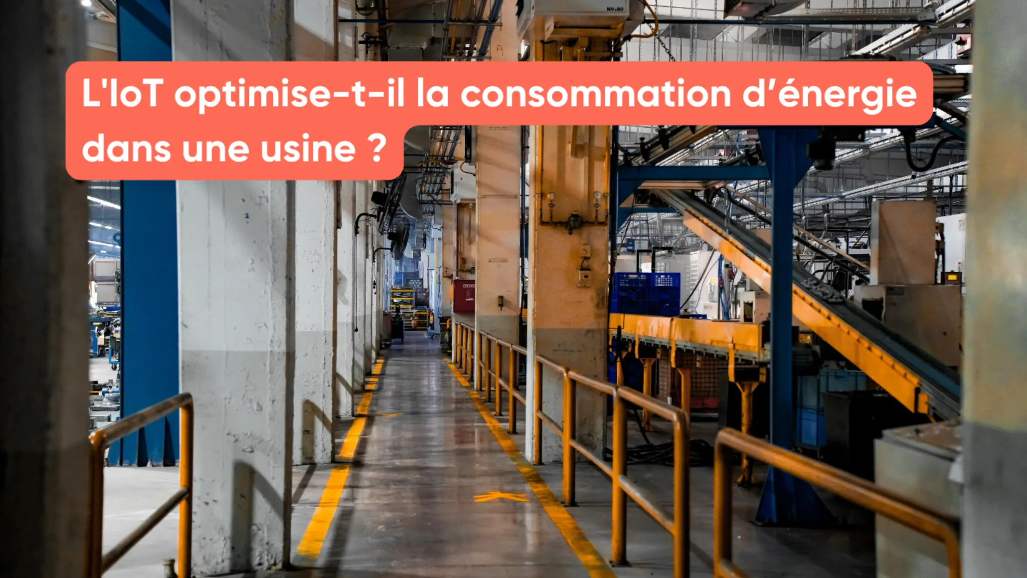 L'IoT optimise-t-il la consommation d’énergie dans une usine ?