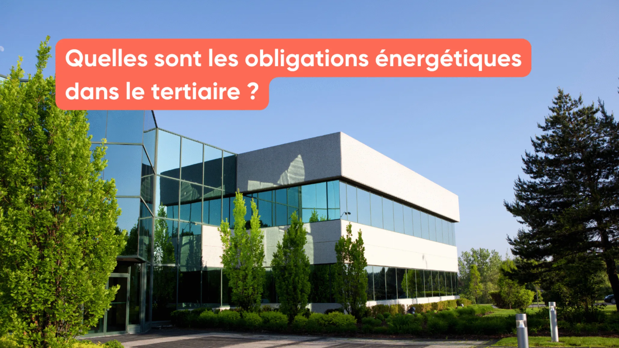 Quelles sont les obligations énergétiques dans le tertiaire ?
