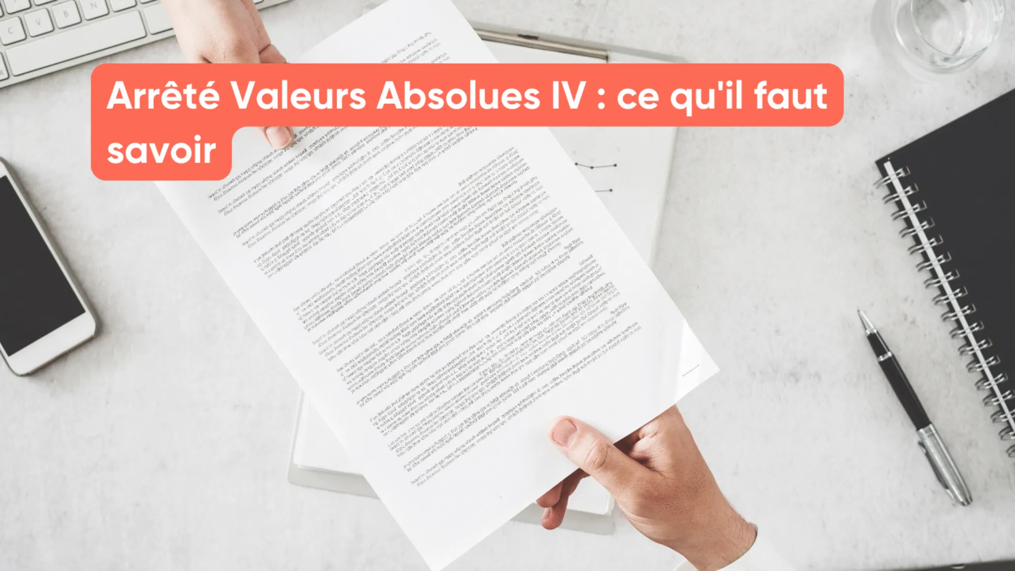 Arrêté Valeurs Absolues IV : ce qu'il faut savoir