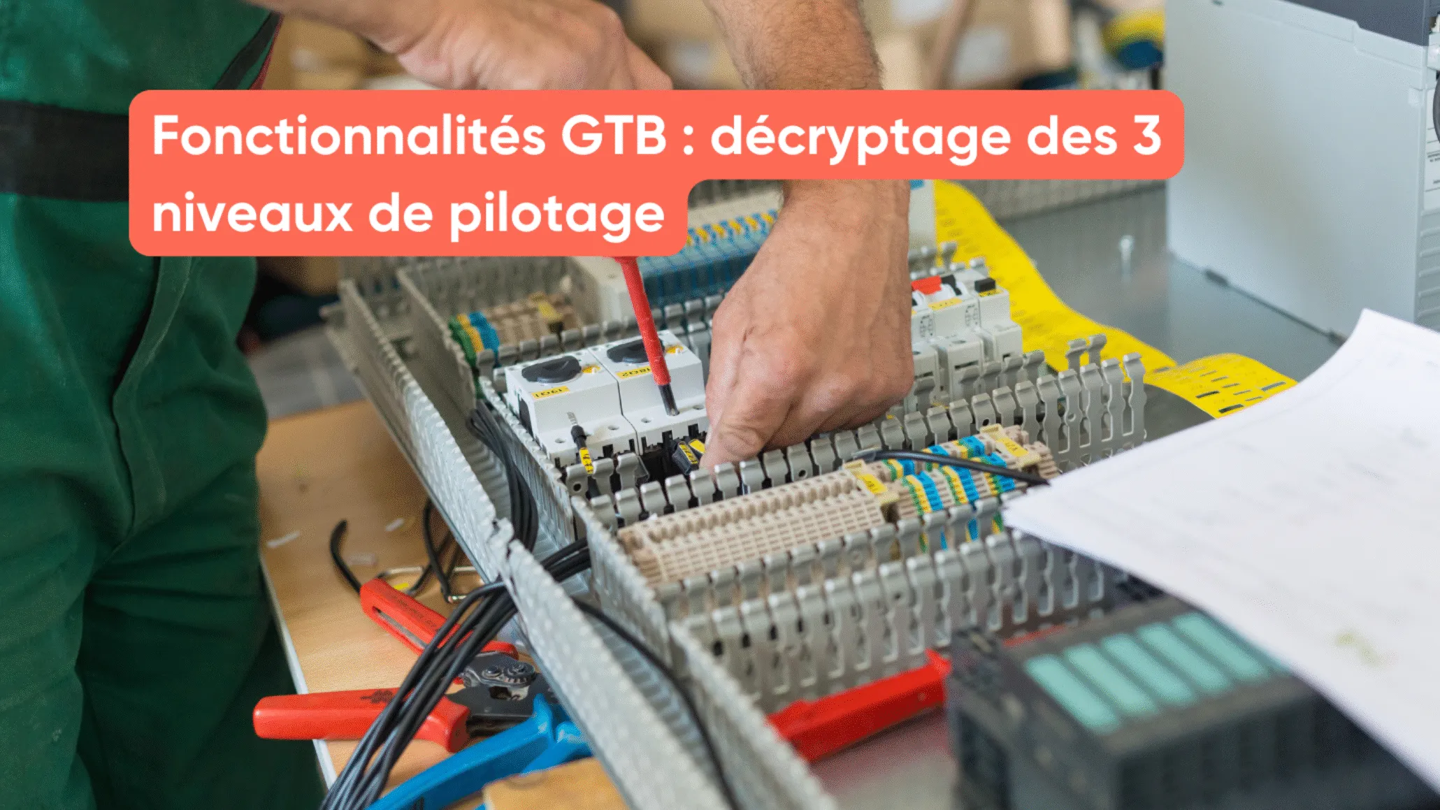 Fonctionnalités GTB : décryptage des 3 niveaux de pilotage