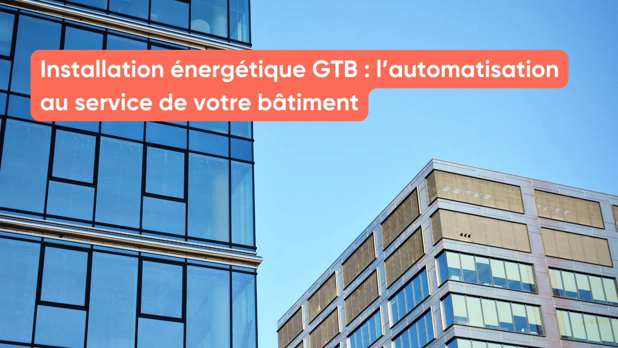 Installation énergétique GTB