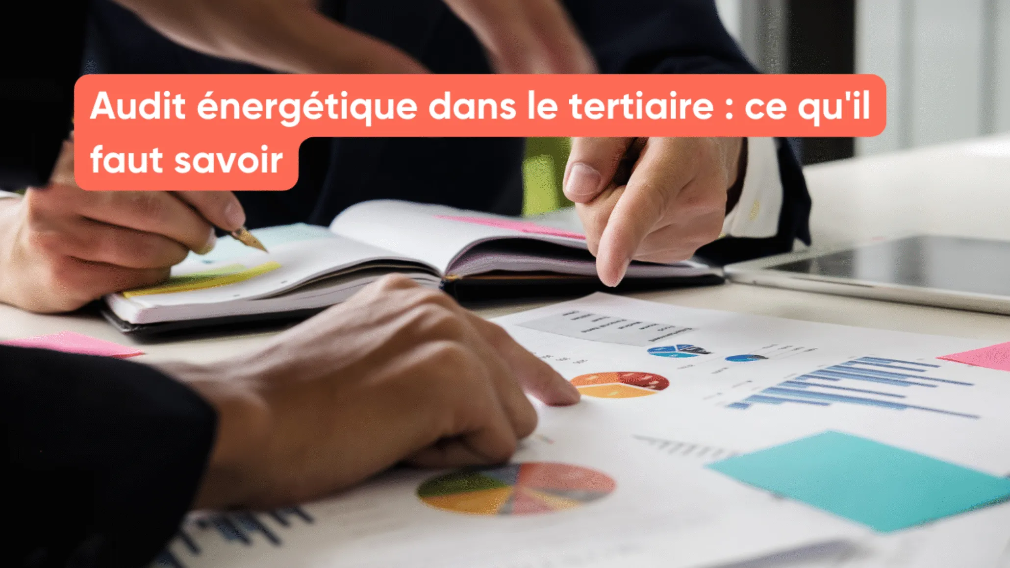 Audit énergétique dans le tertiaire : ce qu'il faut savoir