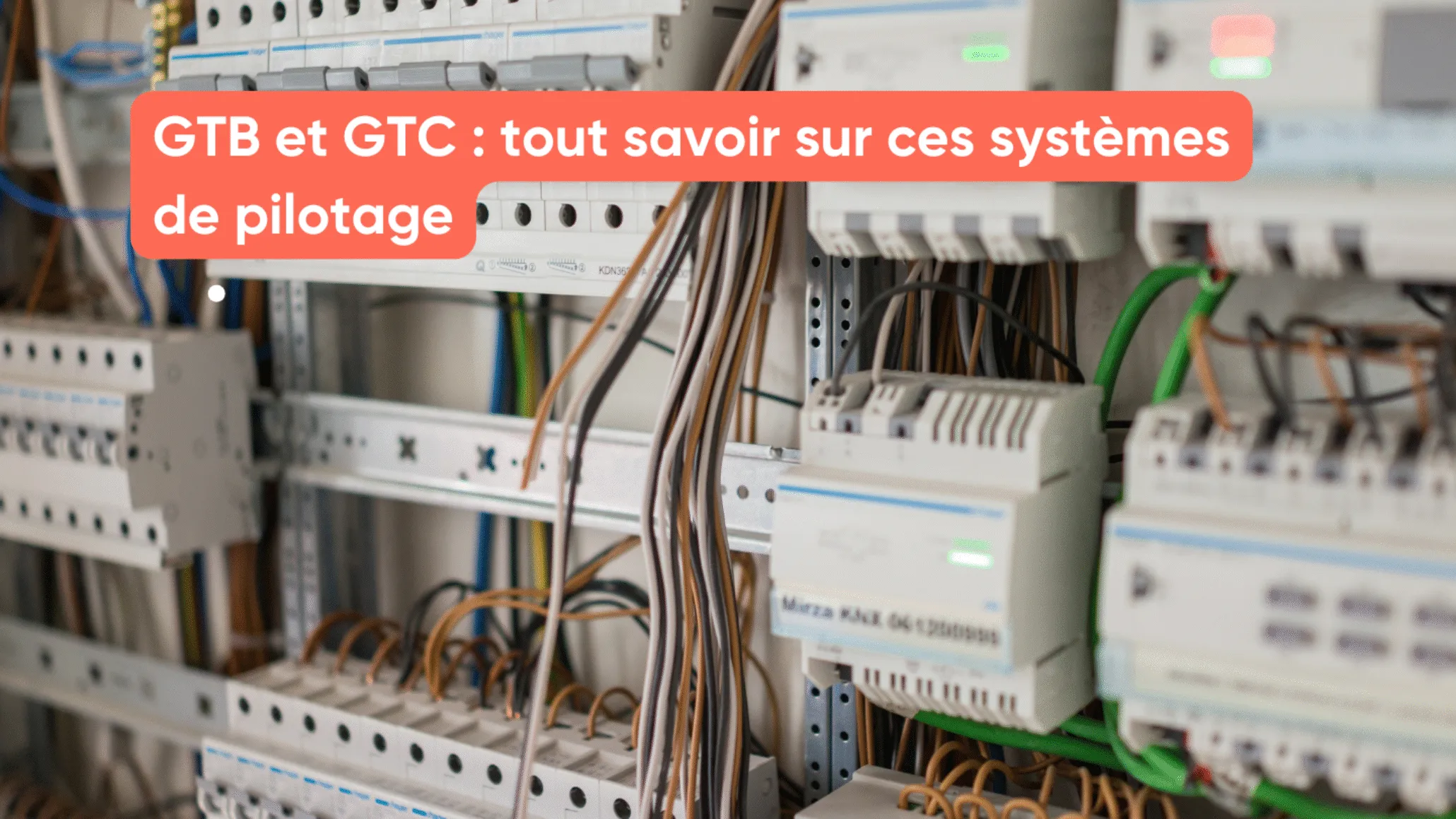 GTB et GTC : tout savoir sur ces systèmes de pilotage