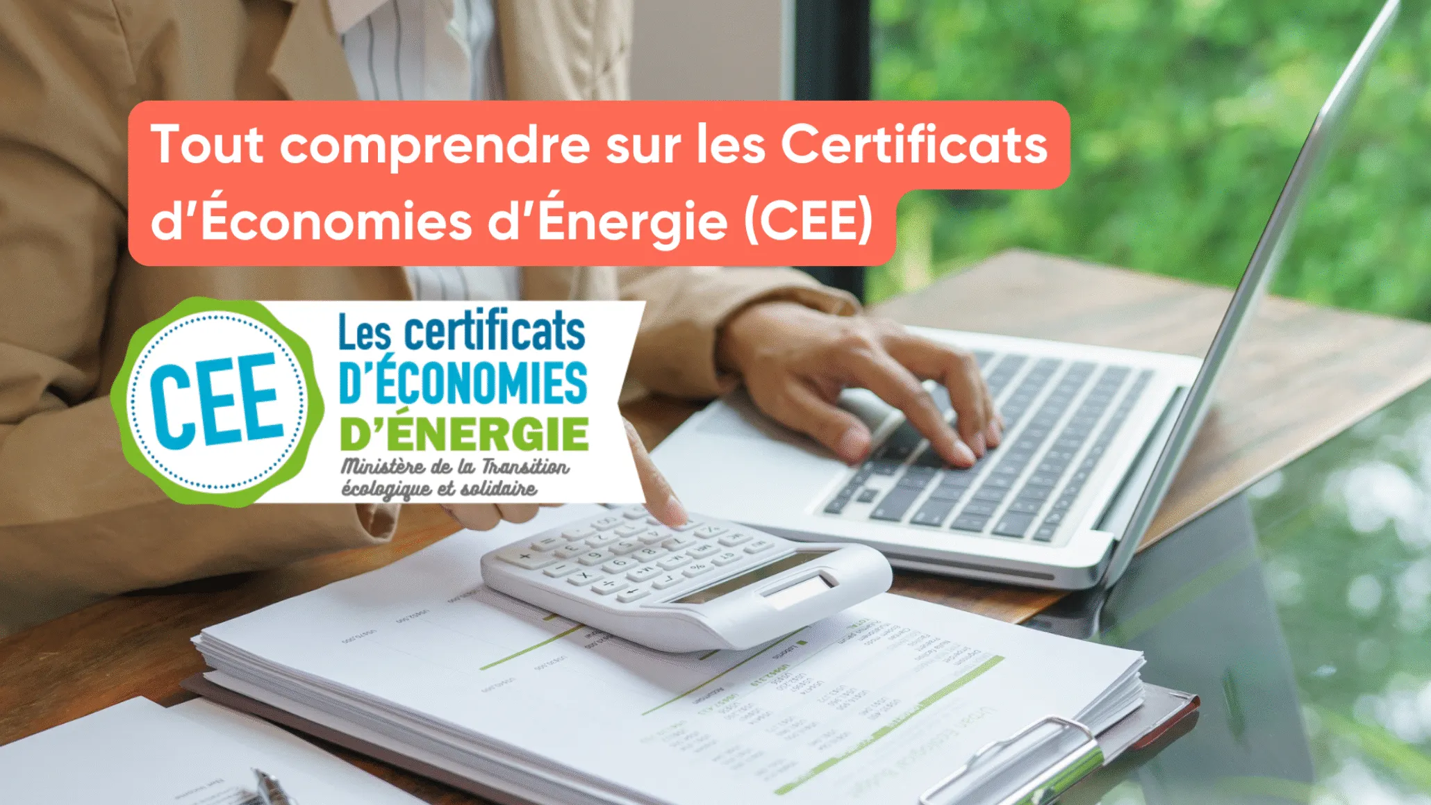 Tout comprendre sur les Certificats d’Économies d’Énergie (CEE)