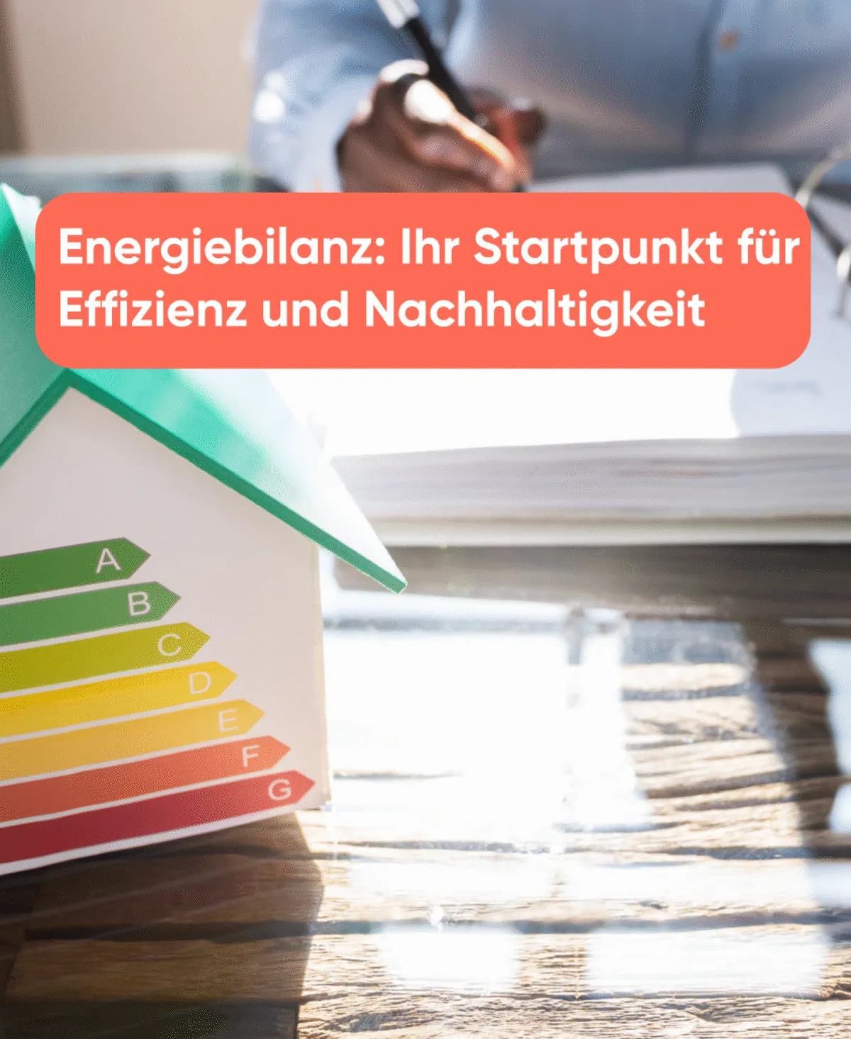 Energiebilanz Ihr Startpunkt für Effizienz und Nachhaltigkeit