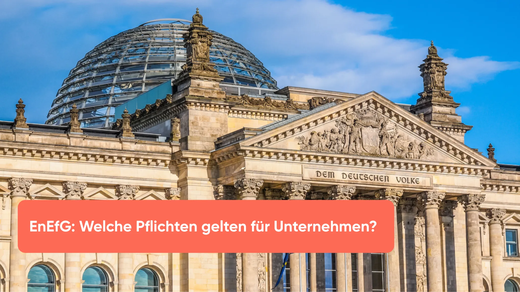 Energieeffizienzgesetz EnEfG: Pflichten für Unternehmen