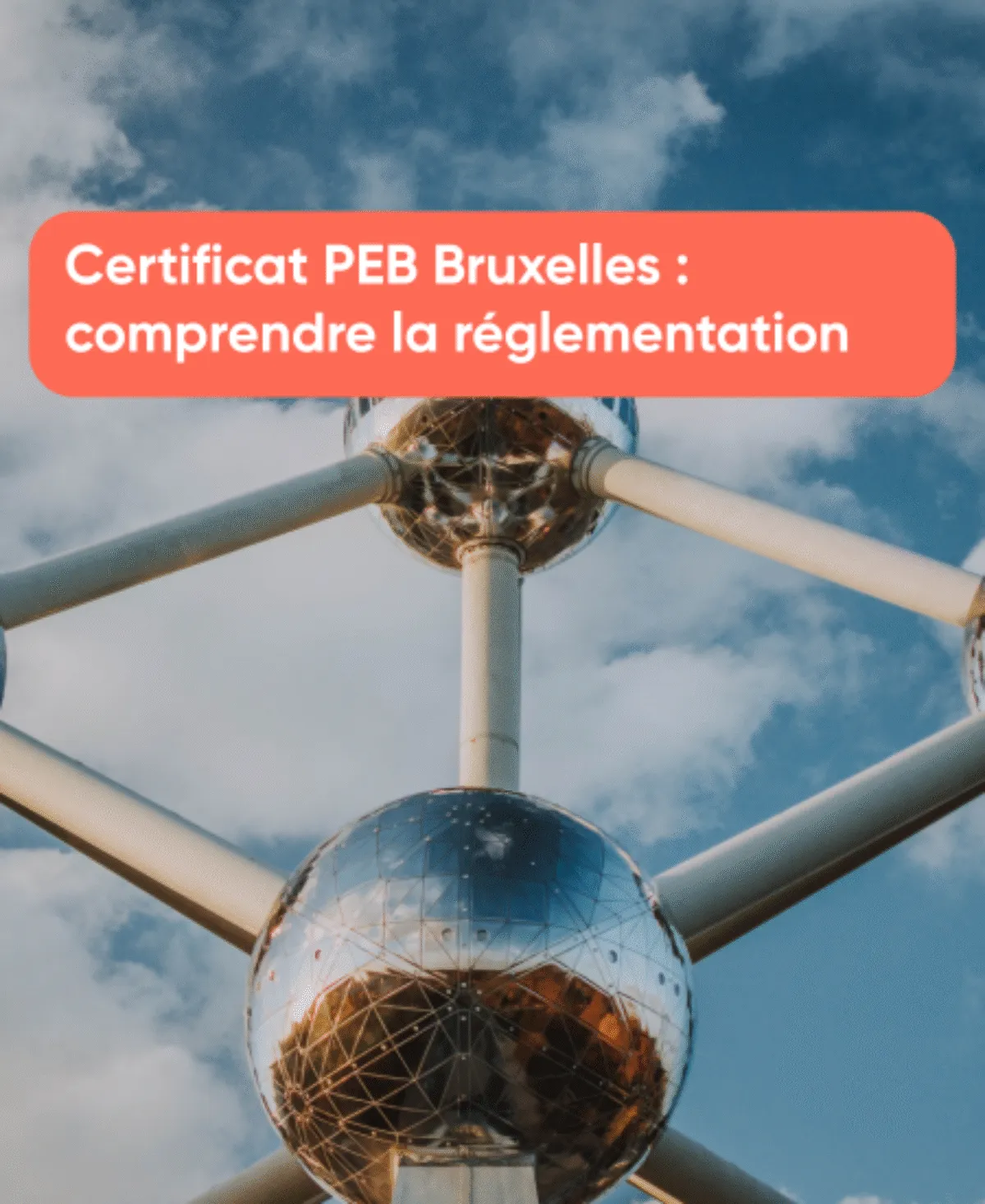 Certificat PEB Bruxelles comprendre la réglementation