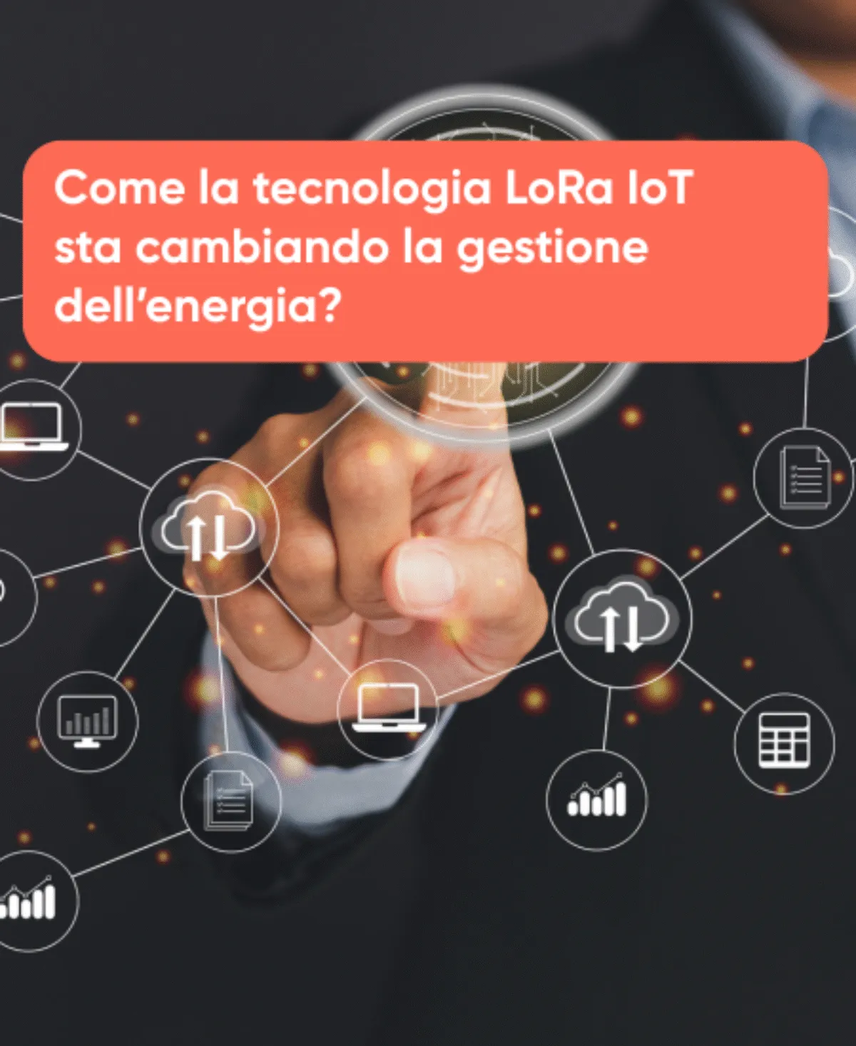 Come la tecnologia LoRa IoT sta cambiando la gestione dell’energia