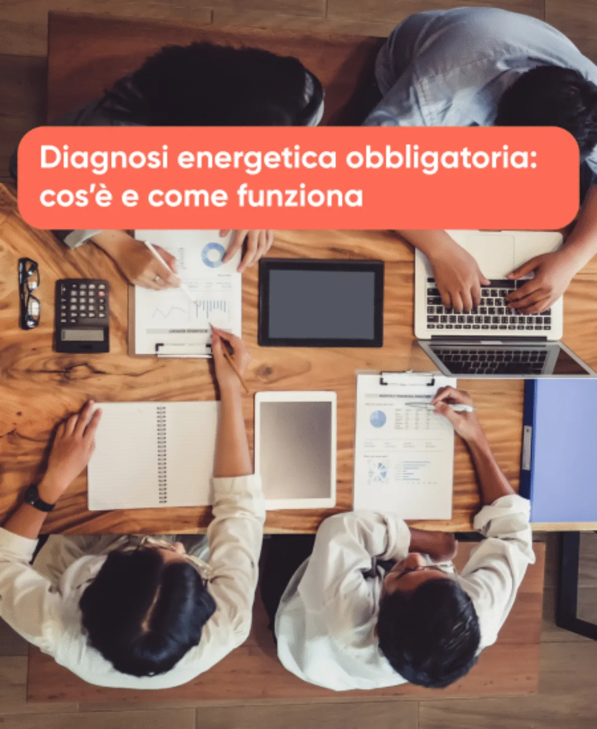 Diagnosi energetica obbligatoria cos’è e come funziona