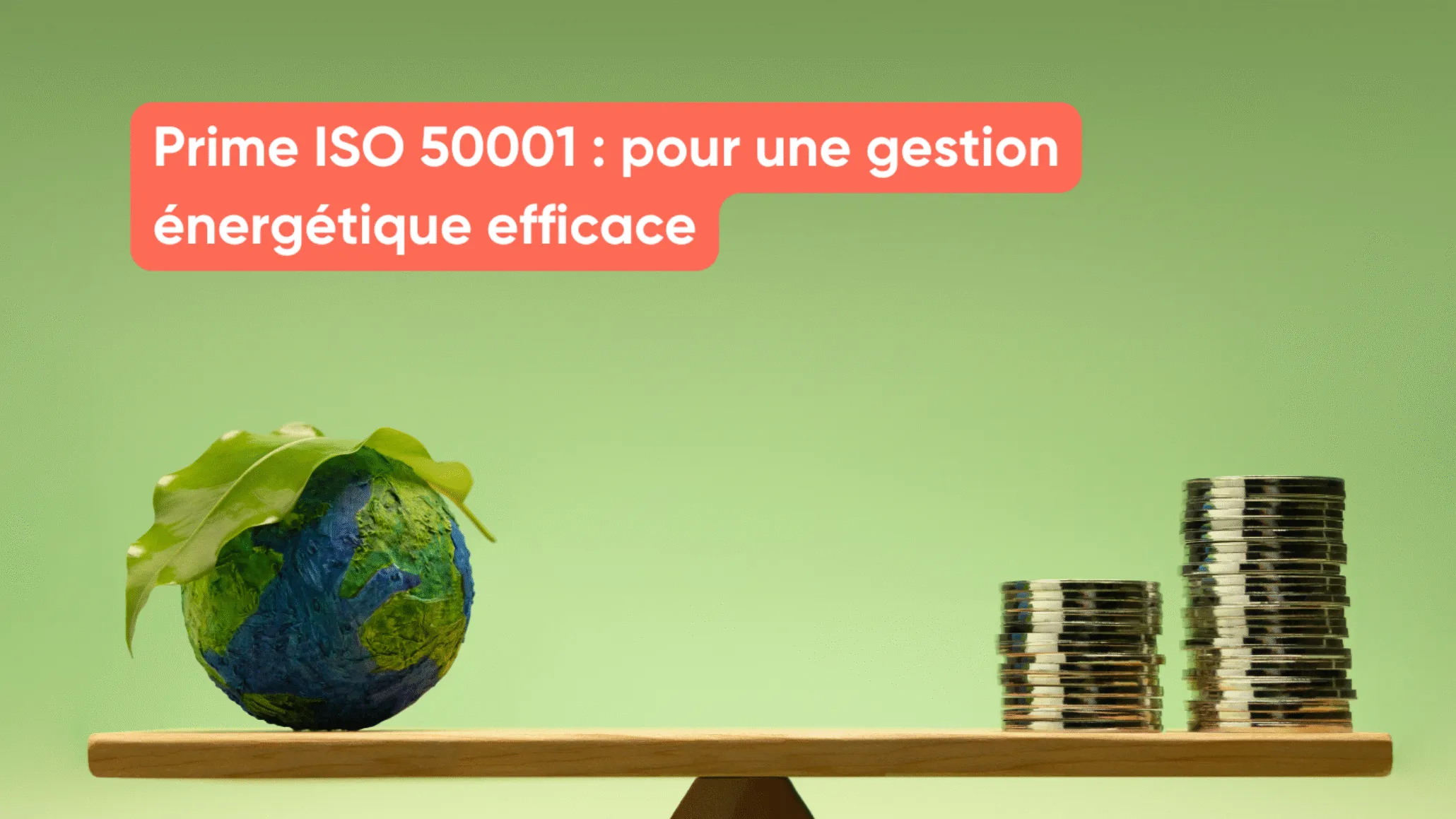 Prime ISO 50001 : pour une gestion énergétique efficace