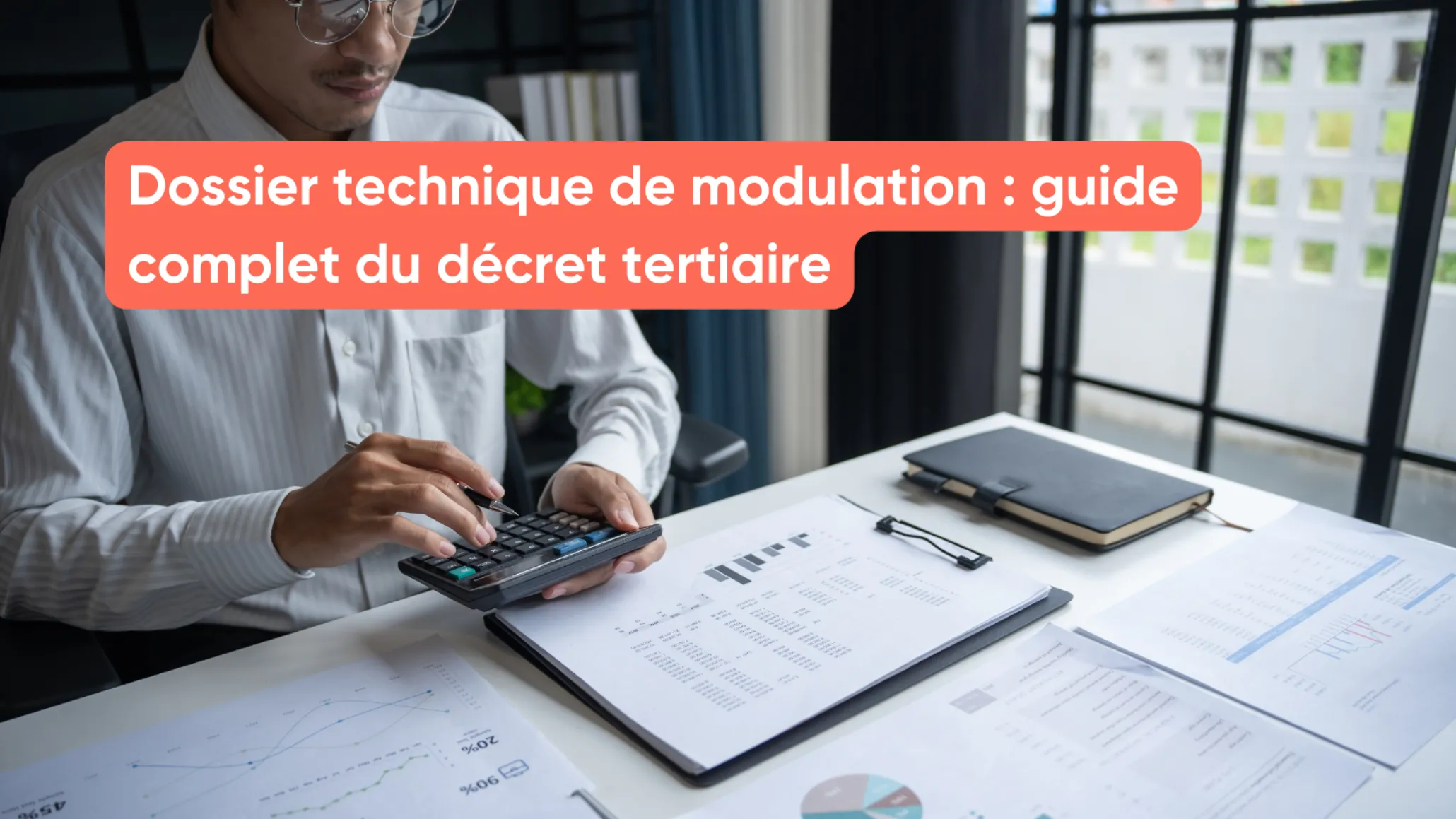Dossier technique de modulation : guide complet du décret tertiaire