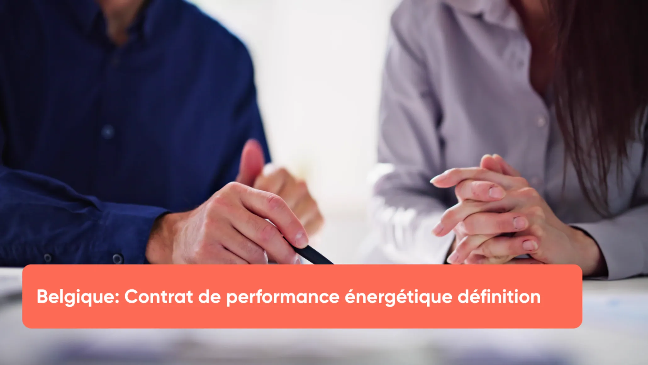 Belgique Contrat de performance énergétique définition