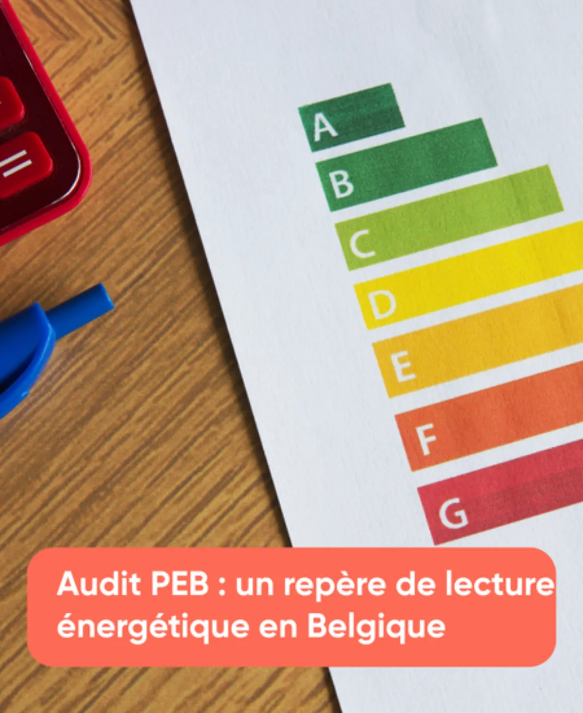 Audit PEB un repère de lecture énergétique en Belgique