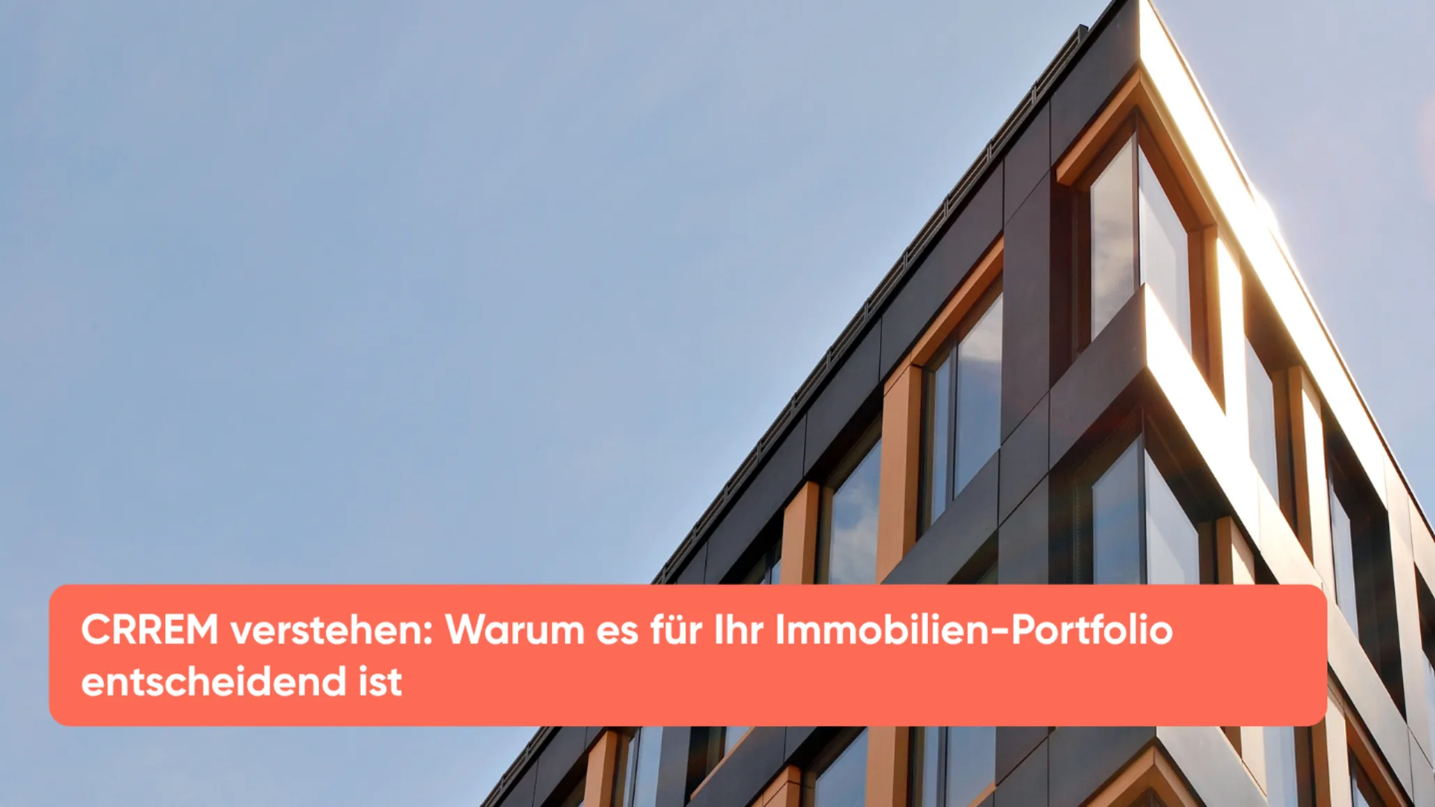 CRREM verstehen Warum es für Ihr Immobilien-Portfolio entscheidend ist