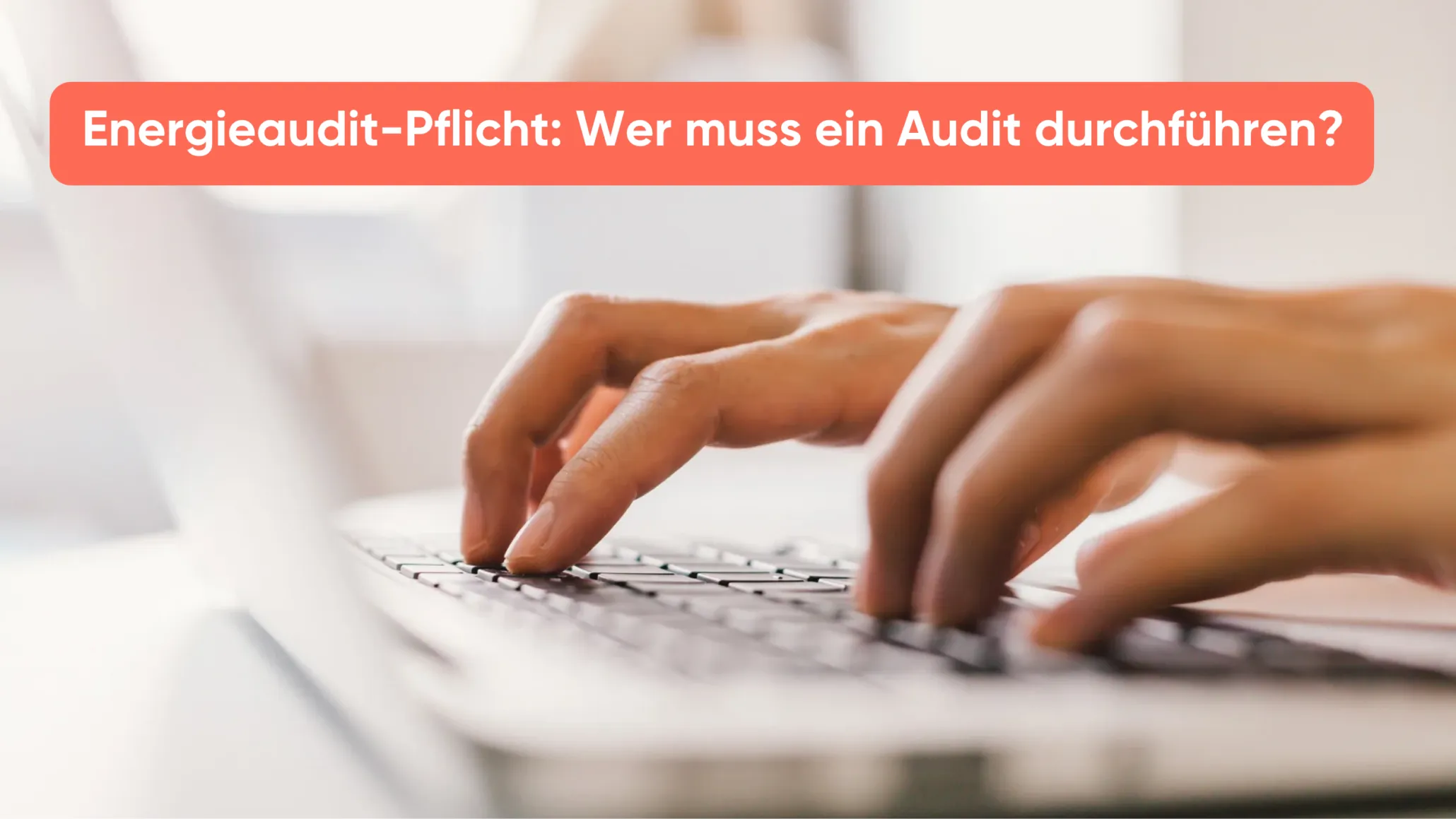 Energieaudit-Pflicht_ Wer muss ein Audit durchführen_