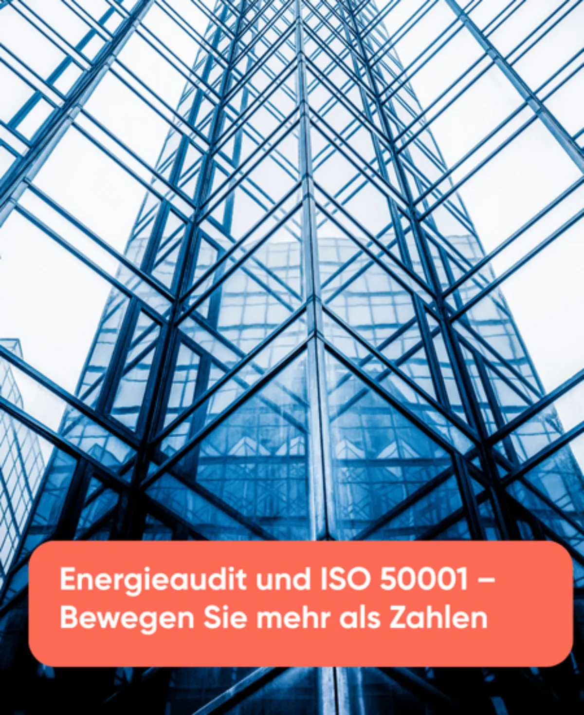 Energieaudit und ISO 50001 – Bewegen Sie mehr als Zahlen