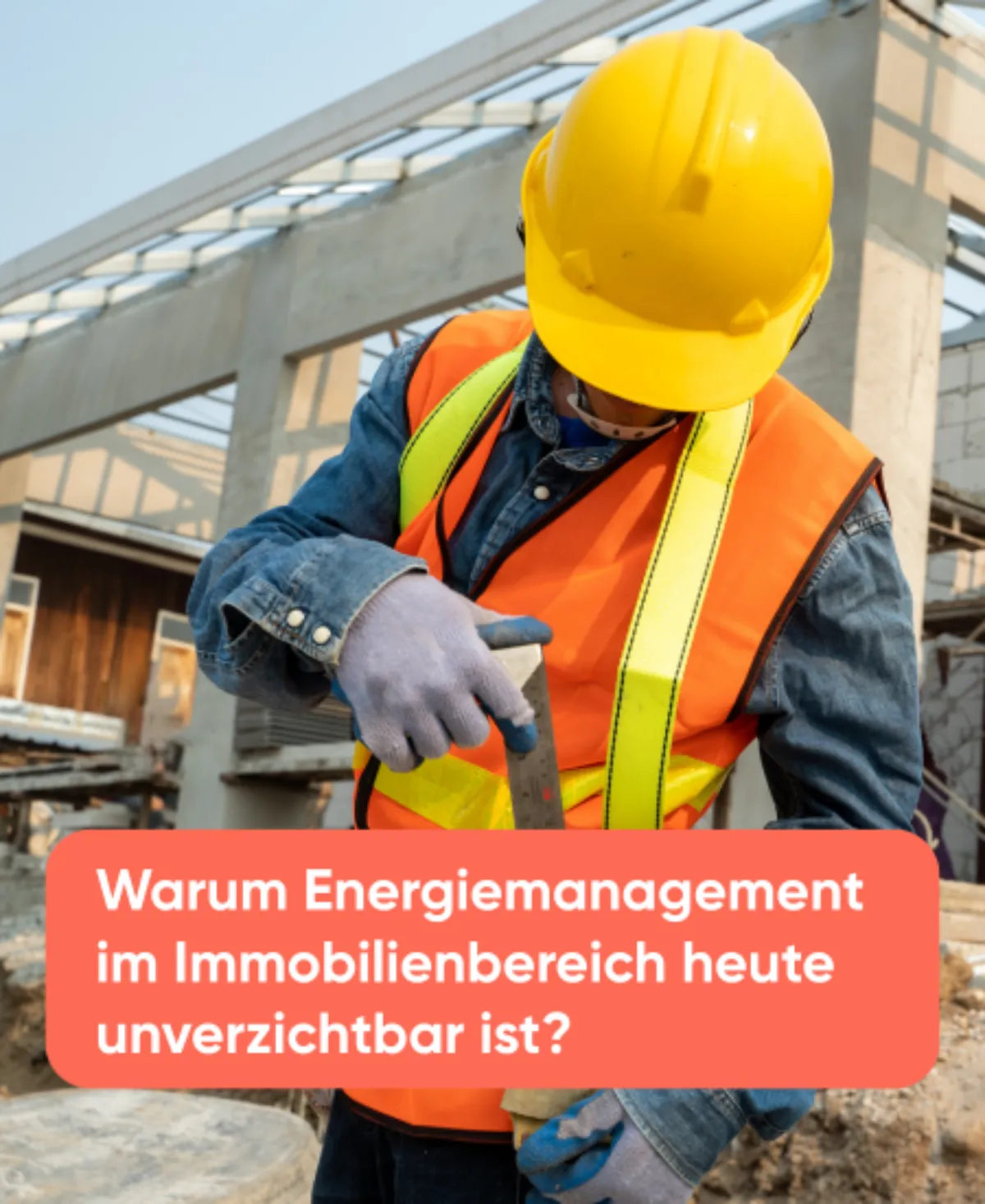Warum Energiemanagement im Immobilienbereich heute unverzichtbar ist?