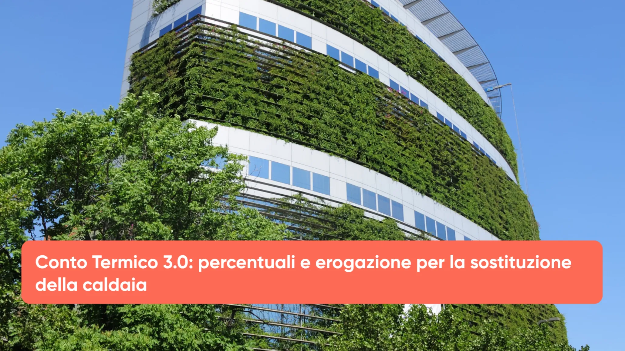 Conto Termico 3.0 percentuali e erogazione per la sostituzione della caldaia_