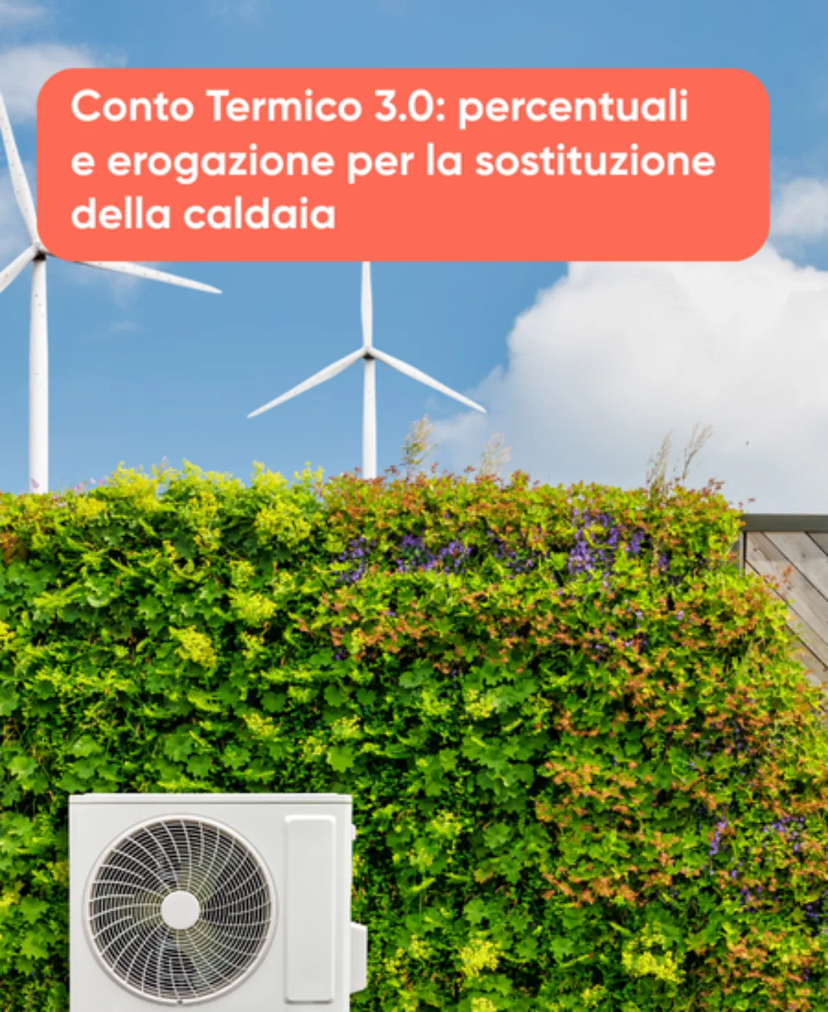 Conto Termico 3.0 percentuali e erogazione per la sostituzione della caldaia