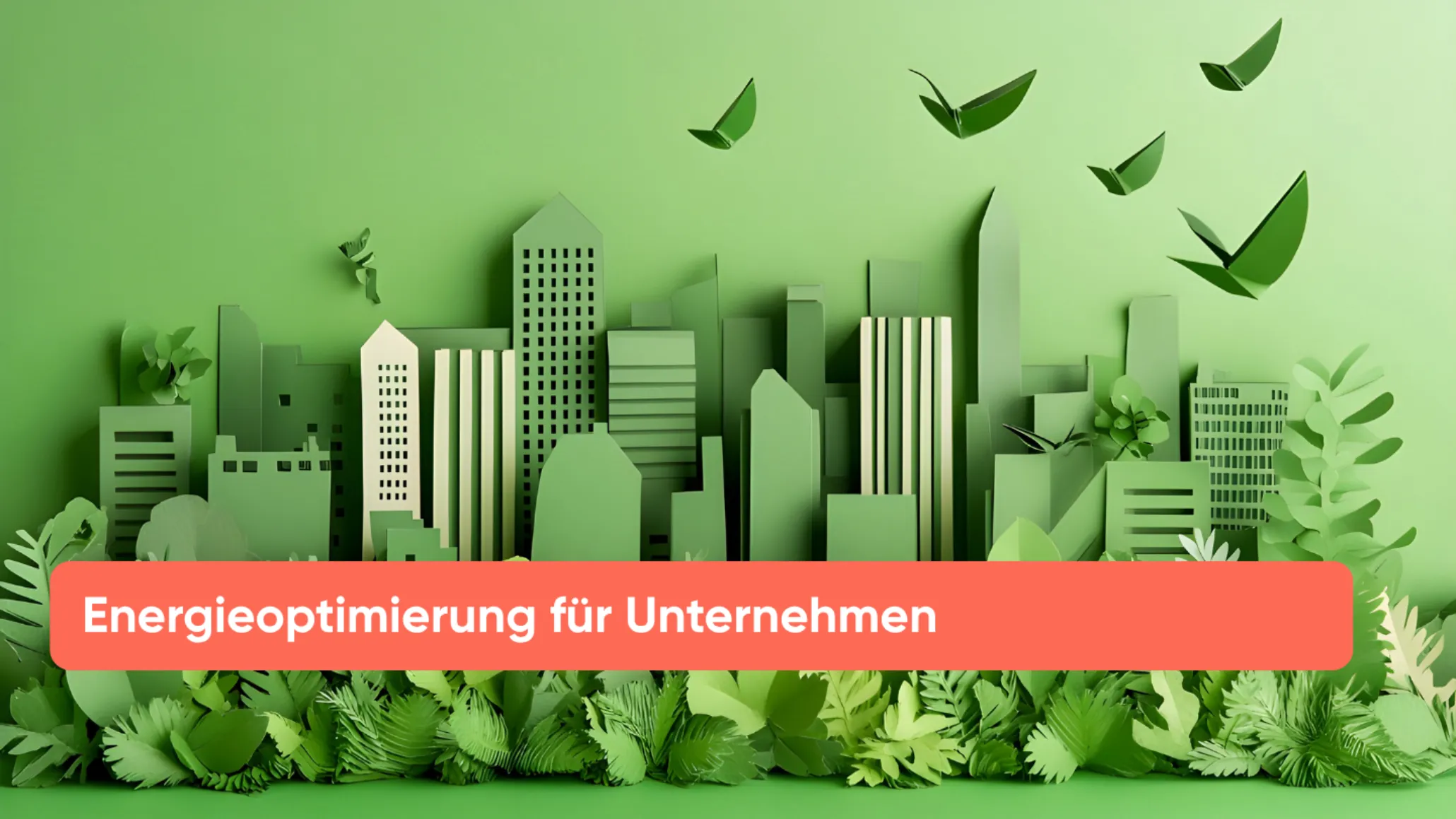 Energieoptimierung für Unternehmen